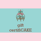 Gift CertifiCAKE